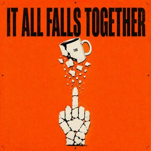 It All Falls TOGETHER