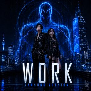 Work (Samsung Version)
